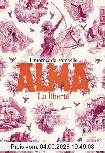 Alma. Vol. 3. La liberté
