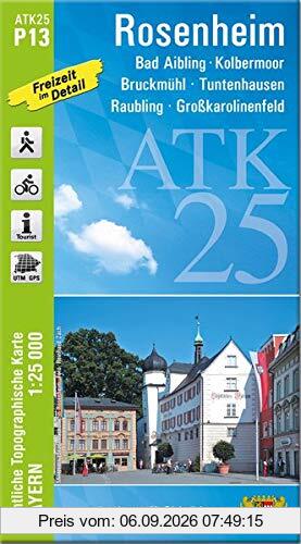 ATK25-P13 Rosenheim (Amtliche Topographische Karte 1:25000): Bad Aibling, Kolbermoor, Raubling, Großkarolinenfeld, Bruckmühl, Tuntenhausen, ... Amtliche Topographische Karte 1:25000 Bayern)