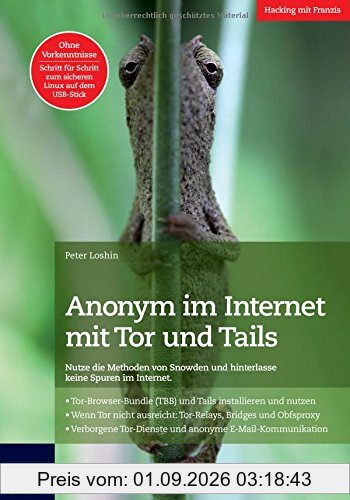 Anonym im Internet mit Tor und Tails: Nutze die Methoden von Snowden und hinterlasse keine Spuren im Internet.