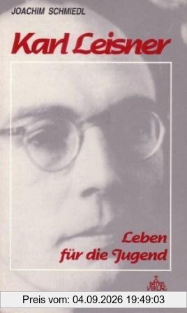 Karl Leisner - Die Liebe Gottes leben -