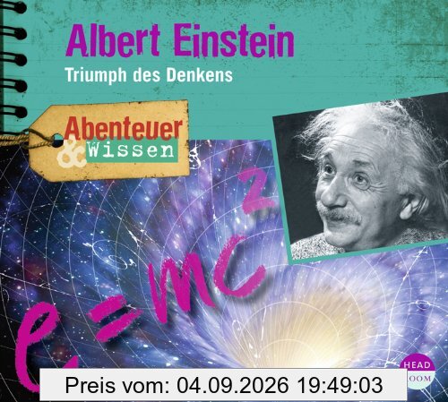 Abenteuer & Wissen: Albert Einstein. Triumph des Denkens