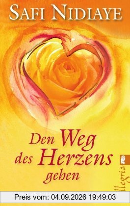 Den Weg des Herzens gehen