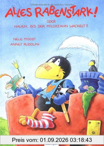 Alles rabenstark! oder Hauen, bis der Milchzahn wackelt?
