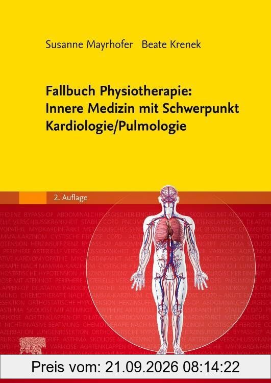 Fallbuch Physiotherapie: Innere Medizin mit Schwerpunkt Kardiologie/Pulmologie