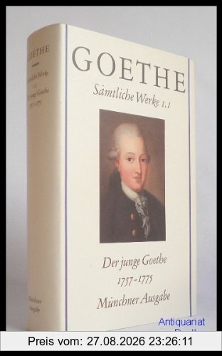 Sämtliche Werke und Epochen seines Schaffens: MÜNCHNER AUSGABE Band 1.2: Der junge Goethe 1757 - 1775. 2. Teil