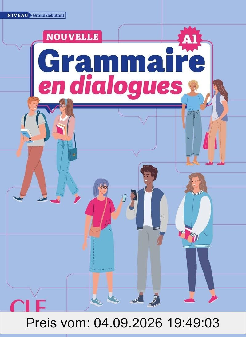 Nouvelle grammaire en dialogues : niveau grand débutant : A1