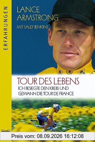 Tour des Lebens - Ich besiegte den Krebs und gewann die Tour de France