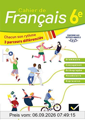 Cahier de français 6e : chacun son rythme, 3 parcours différenciés