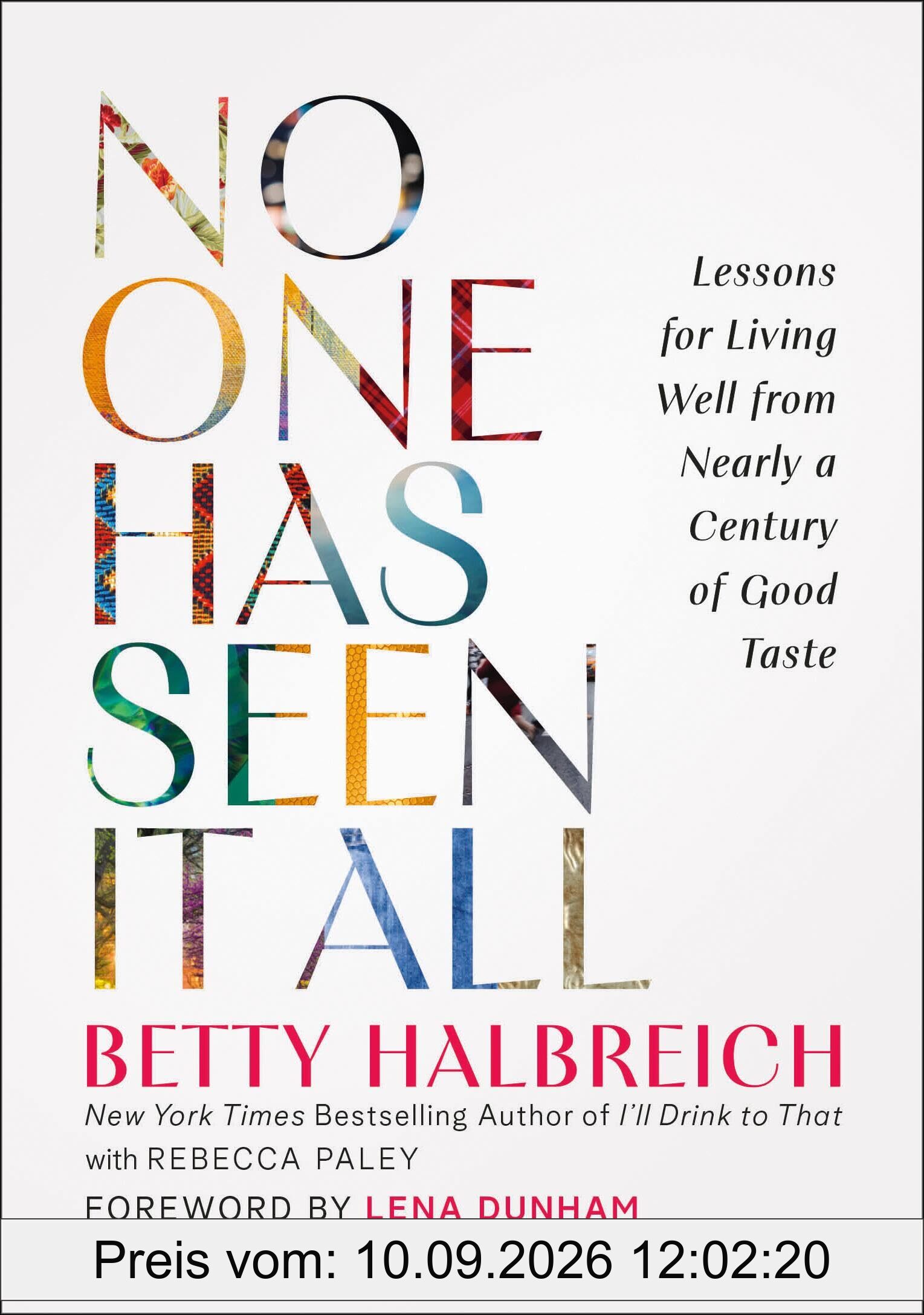 No One Has Seen It All: Lessons for Living Well from Nearly a Century of Good Taste