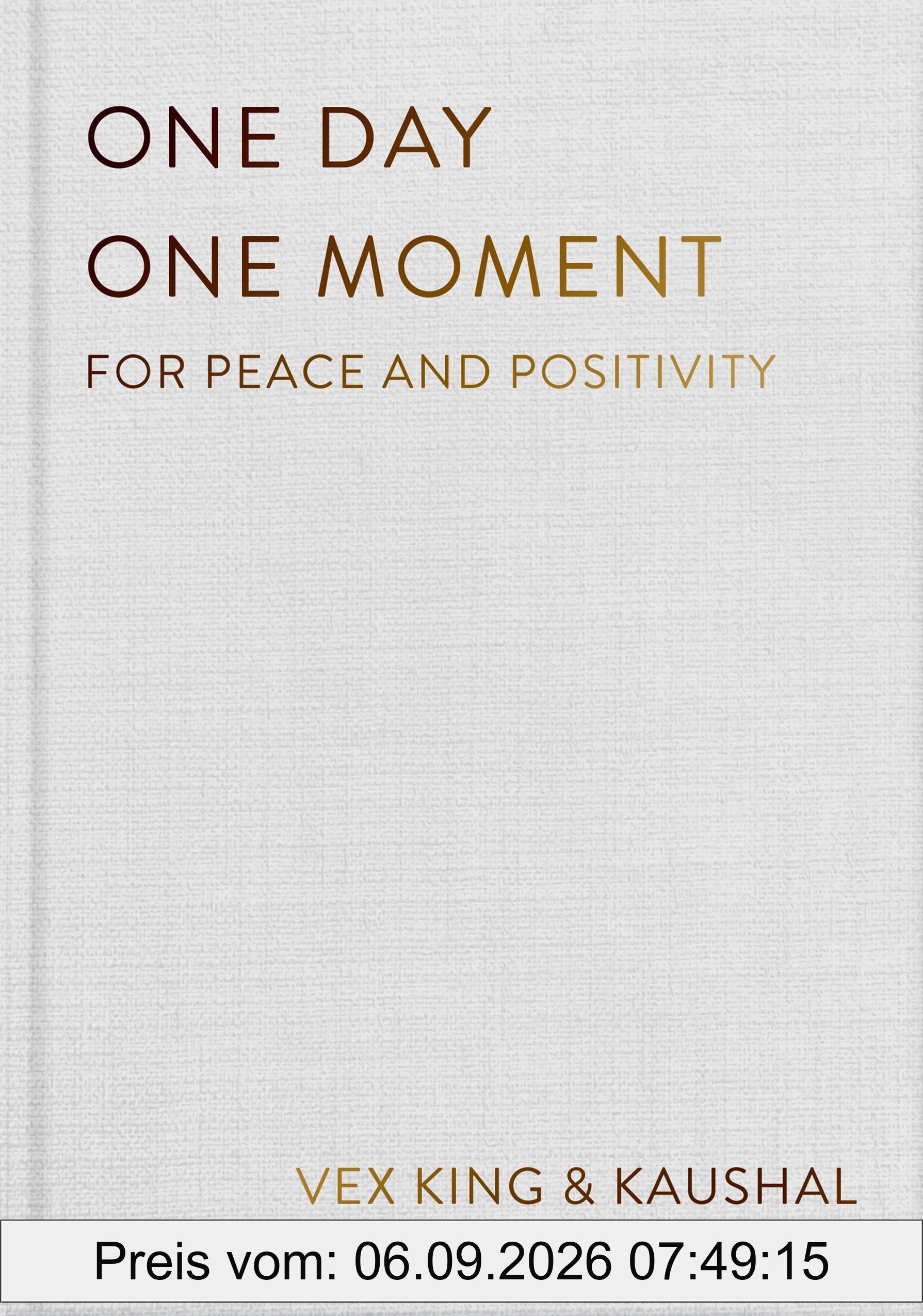 One Day One Moment: For Peace and Positivity
