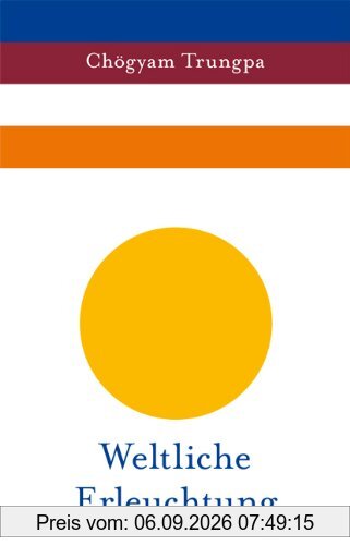 Weltliche Erleuchtung - Der essentielle Trungpa