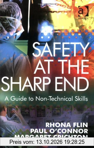 Safety at the Sharp End: A Guide to Non-technical Skills