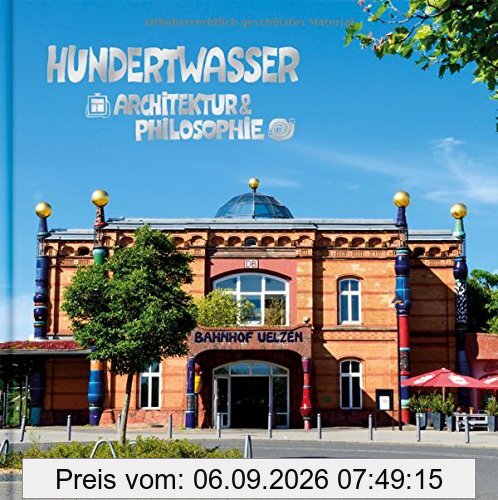 Hundertwasser Architektur & Philosophie - Umweltbahnhof Uelzen