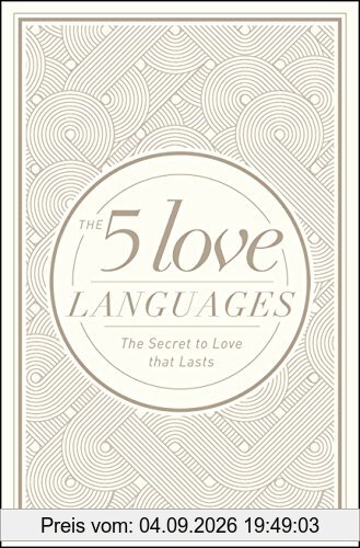 The 5 Love Languages: The Secret to Love That Lasts