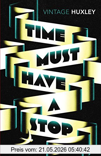 Aldous Huxley Time Must Have A Stop (Vintage Classics)