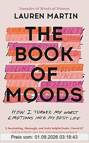 The Book of Moods: How I Turned My Worst Emotions Into My Best Life