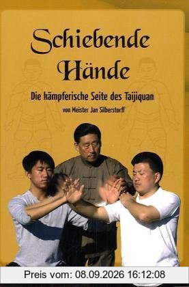 Schiebende Hände: Die kämpferische Seite des Taijiquan