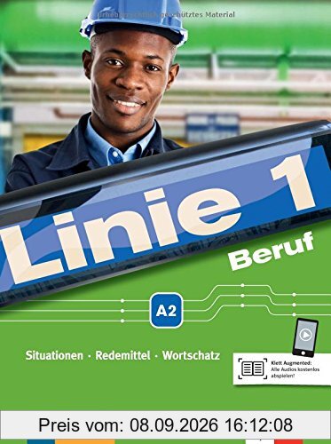 Linie 1 Beruf A2: Situationen, Redemittel, Wortschatz. Kurs- und Übungsbuch mit Audios und Videos (Linie 1 / Deutsch in Alltag und Beruf)