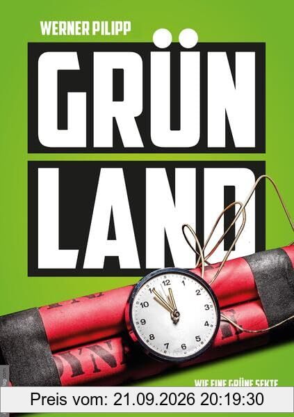Grünland: Wie eine grüne Sekte den Rest der Welt terrorisiert