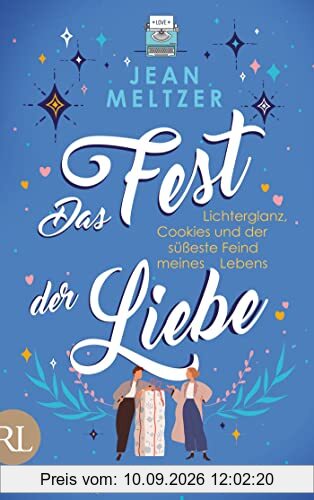Das Fest der Liebe: Lichterglanz, Cookies und der süßeste Feind meines Lebens