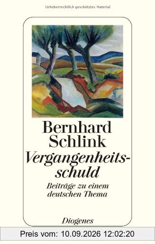 Vergangenheitsschuld: Beiträge zu einem deutschen Thema