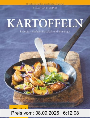 Kartoffeln: Rezepte - einfach, klassisch und immer gut (GU Themenkochbuch)