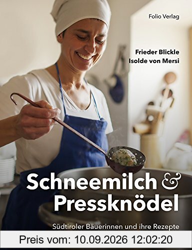 Schneemilch und Pressknödel: Südtiroler Bäuerinnen und ihre Rezepte