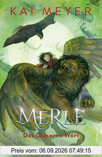 Merle. Das Gläserne Wort: Merle-Zyklus 3