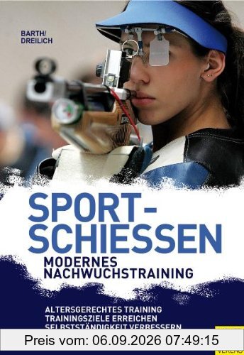 Sportschießen - Modernes Nachwuchstraining