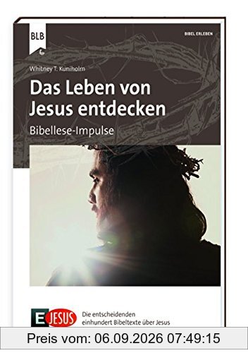 E Jesus - Das Leben von Jesus entdecken: Bibellese-Impulse (E100)