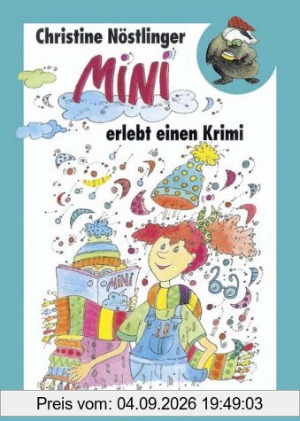 Mini erlebt einen Krimi. ( Ab 7 J.)