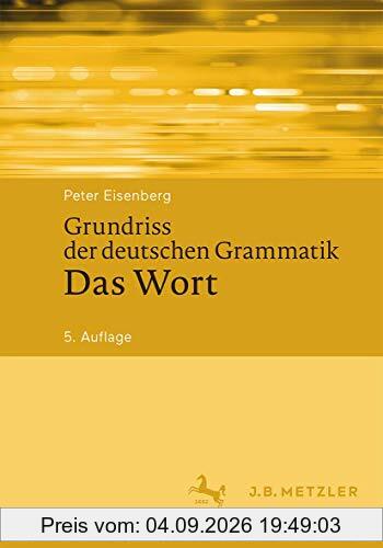 Grundriss der deutschen Grammatik: Das Wort