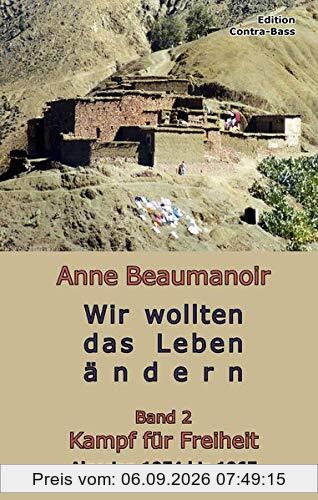 Wir wollten das Leben ändern - Band 2: Kampf für Freiheit Algerien 1954 – 1965