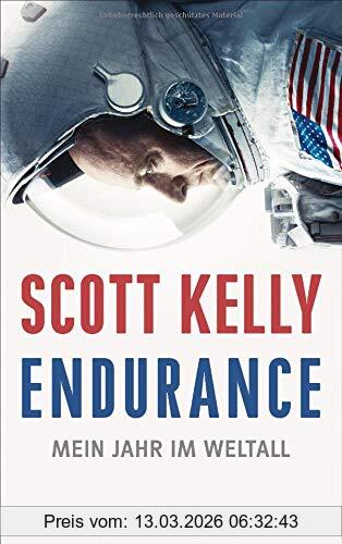 Scott Kelly Endurance, Mein Jahr Im Weltall