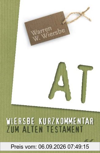 Wiersbe Kurzkommentar zum Alten Testament