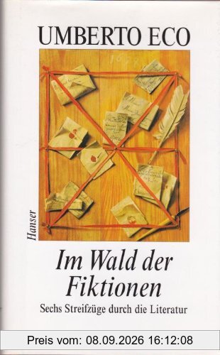 Im Wald der Fiktionen: Sechs Streifzüge durch die Literatur