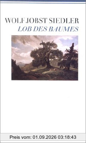 Lob des Baumes