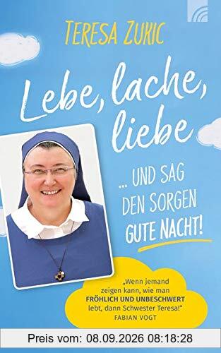 Lebe, lache, liebe ... und sag den Sorgen Gute Nacht!