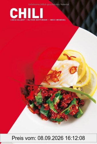 Chili. Die andere kulinarische Bibliothek mit über 80 Rezepten