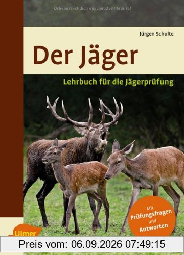 Der Jäger: Lehrbuch für die Jägerprüfung
