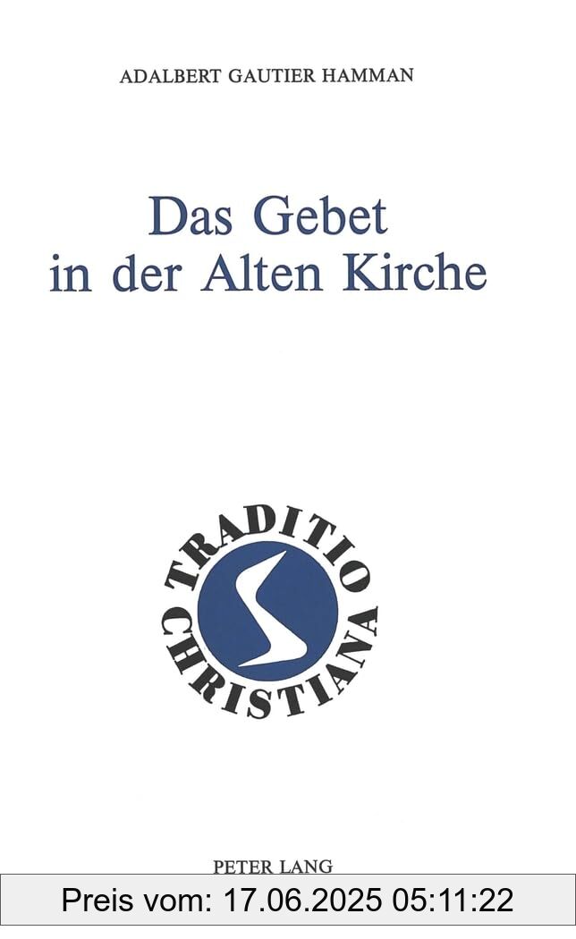 Brand : Peter Lang Gmbh, Internationaler Verlag Der Wissenschaften, Binding : hardcover, Edition : Neuausg., Label : Das Gebet in der Alten Kirche (Traditio Christiana / Texte und Kommentare zur patristischen Theologie, Band 7), medium : hardcover, numberOfPages : 234, publicationDate : 1989-11-01, languages : german, ISBN : 3261039205