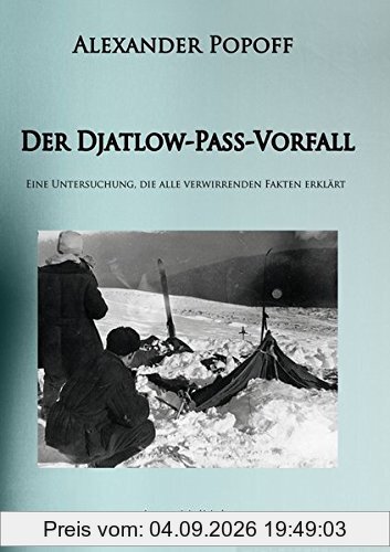 Der Djatlow-Pass-Vorfall: Eine Untersuchung, die alle verwirrenden Fakten erklärt