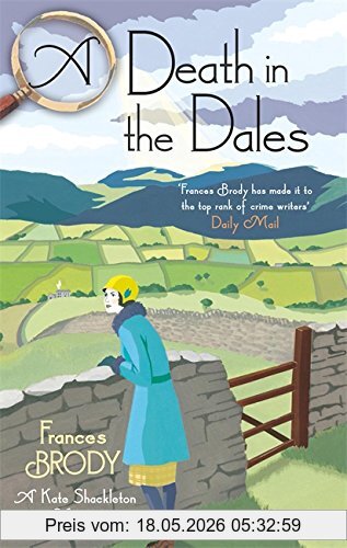 Frances Brody A Death In The Dales (Kate Shackleton Mysteries, Band 7)