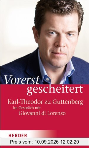 Vorerst gescheitert: Wie Karl-Theodor zu Guttenberg seinen Fall und seine Zukunft sieht