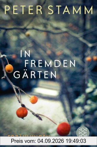 In fremden Gärten: Erzählungen