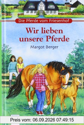 Die Pferde vom Friesenhof - Wir lieben unsere Pferde