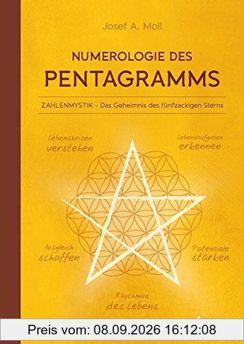 Numerologie des Pentagramms: Zahlenmystik - das Geheimnis des fünfzackigen Sterns