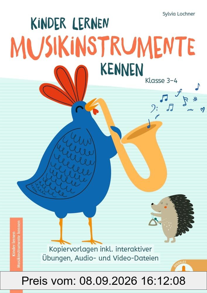 Kinder lernen Musikinstrumente kennen – Klasse 3/4: Kopiervorlagen inkl. interaktiver Übungen, Audio- und Video-Dateien