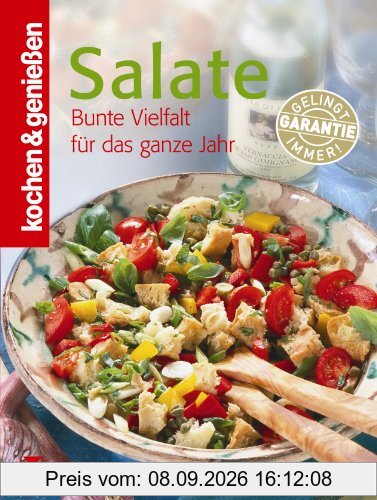 Kochen & Genießen Salate: Bunte Vielfalt für das ganze Jahr
