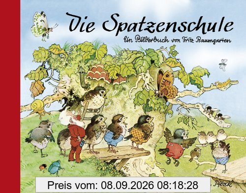 Die Spatzenschule: Ein Bilderbuch von Fritz Baumgarten